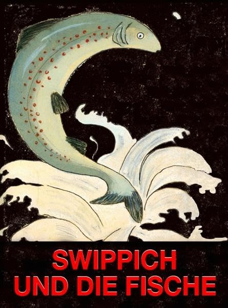 Swippich und die Fische Fairy Tales & Legends