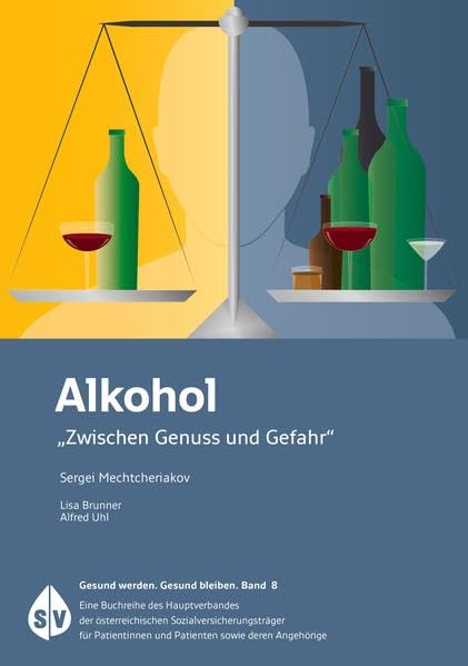 Alkohol: "Zwischen Genuss und Gefahr" („Gesund werden. Gesund bleiben.“) Health, Nutrition & Fitness