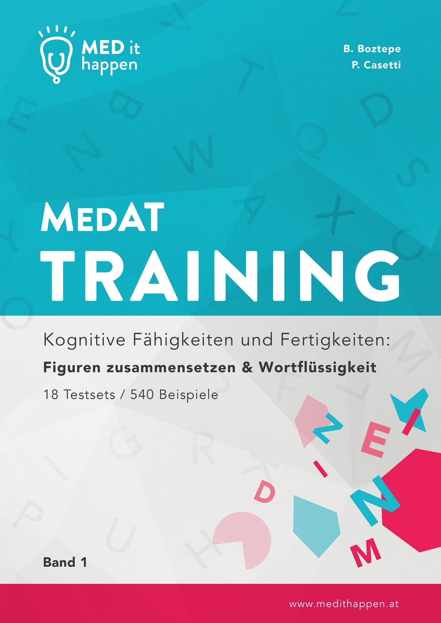 MEDithappen - MedAT Training, Band 1: Kognitive Fähigkeiten und Fertigkeiten: Figuren zusammensetzen & Wortflüssigkeit - Boztepe, Bedirhan book