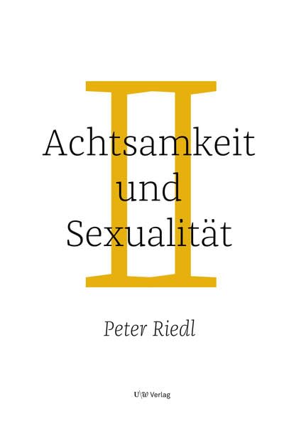 Achtsamkeit und Sexualität: Eine spirituelle Reise Books