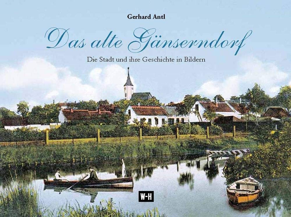 Das alte Gänserndorf: Vom Bauerndorf zur Stadt Politics & History