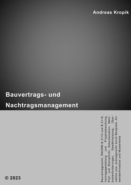 Bauvertrags- und Nachtragsmanagement: Bauvertrag und ÖNORM B 2110 und B 2118 Law