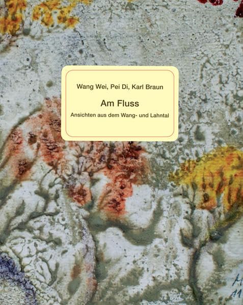 Am Fluss: Ansichten aus dem Wang- und Lahntal Poetry