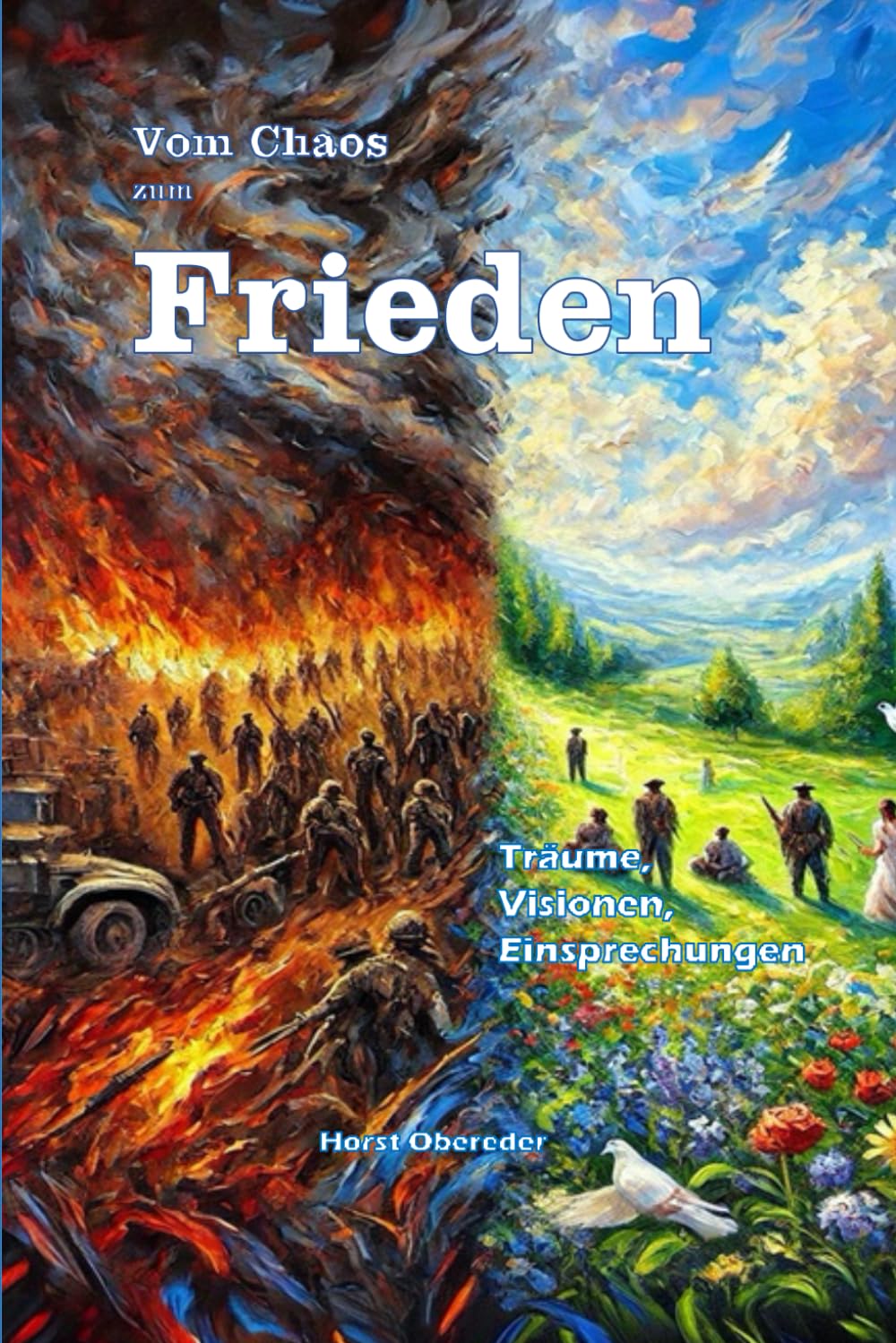 Vom Chaos zum Frieden: Träume, Visionen, Einsprechungen Politics & History