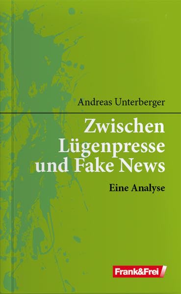 Zwischen Lügenpresse und Fake News Law
