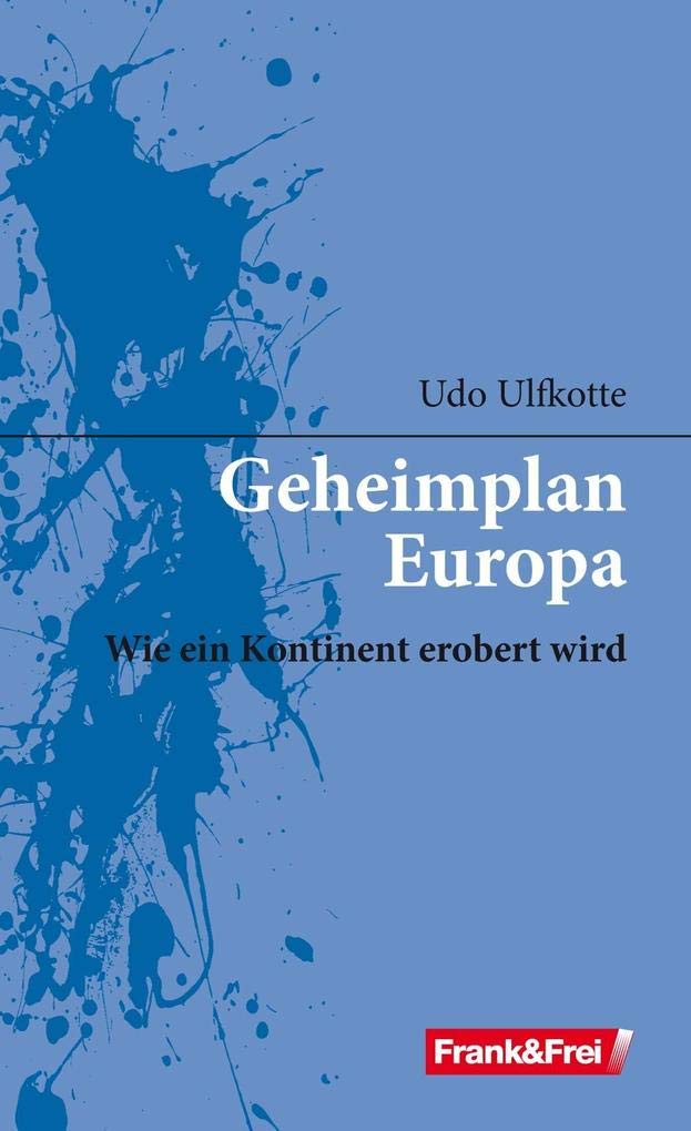 Geheimplan Europa: Wie ein Kontinent erobert wird Law