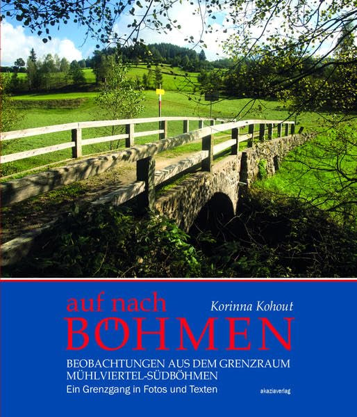 Auf nach Böhmen: Beobachtungen aus dem Grenzraum Mühlviertel-Südböhmen Film, Art & Culture
