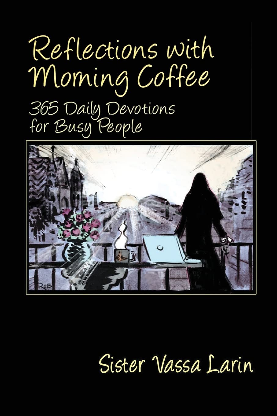 Reflections with Morning Coffee: 365 Daily Devotions for Busy People Religion & Esotericism