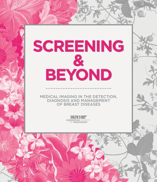 Screening & Beyond: Medical imaging in the detection, diagnosis and management of breast diseases Medicine