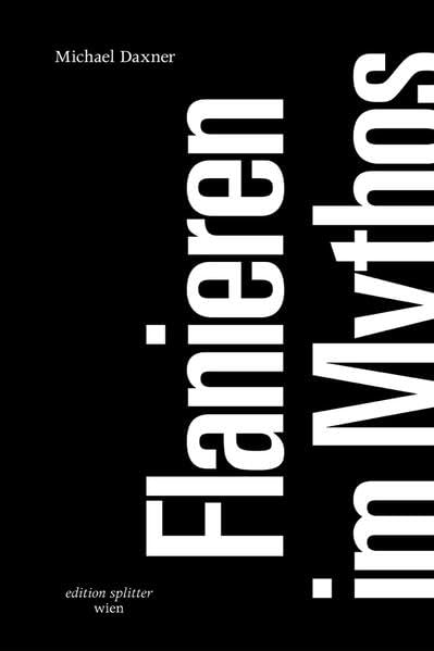 Flanieren im Mythos: Sexualität und Gewalt Contemporary literature