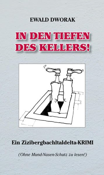 In den Tiefen des Kellers: Ein Zizibergbachltaldelta-Krimi Contemporary literature
