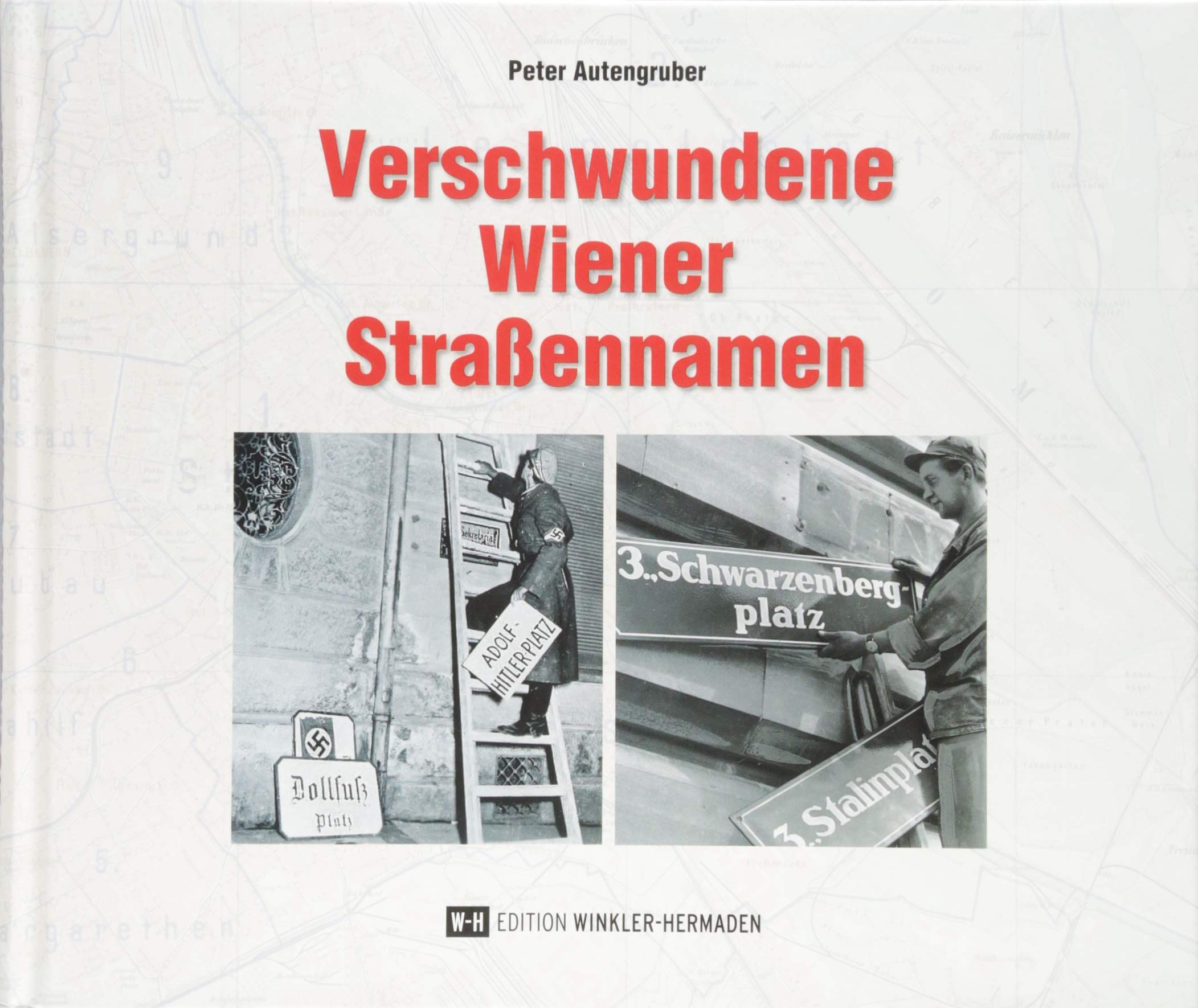 Verschwundene Wiener Straßennamen Politics & History