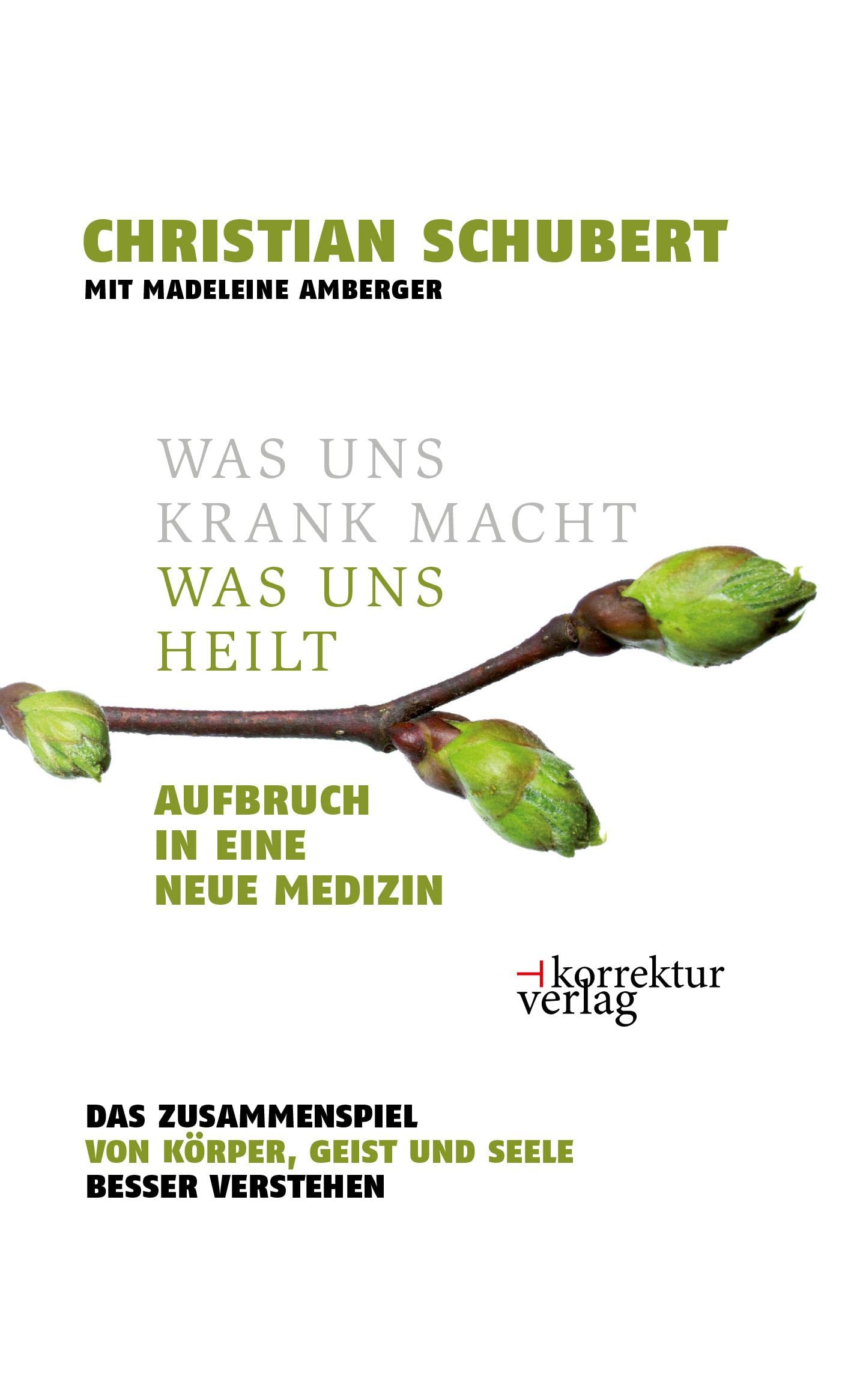 Was uns krank macht - was uns heilt Medicine