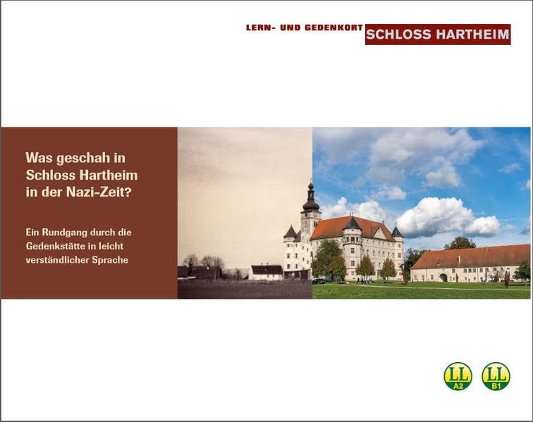 Was geschah in Schloss Hartheim in der Nazi-Zeit?: Ein Rundgang durch die Gedenkstätte in leicht verständlicher Sprache Natural Sciences