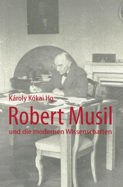 Robert Musil und die modernen Wissenschaften Contemporary literature