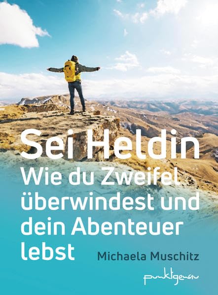 Sei Heldin: Wie du Zweifel überwindest und dein Abenteuer lebst Leisure, Home & Garden