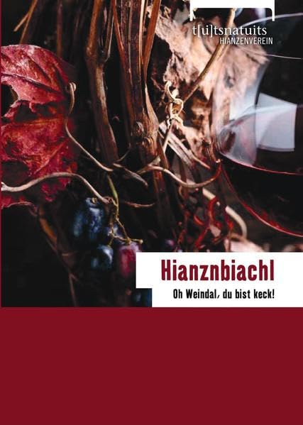 "Oh Weindal, du bist keck!" - Hianznbiachl 2019 Poetry