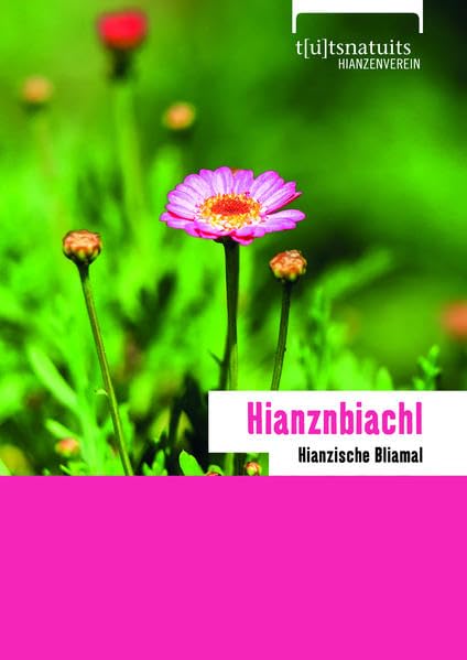 "Hianzische Bliamal" - Hianznbiachl 2022 Poetry