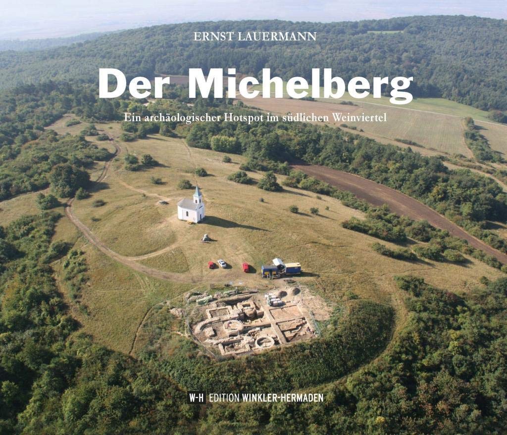 Der Michelberg: Ein archäologischer Hotspot im südlichen Weinviertel Natural Sciences