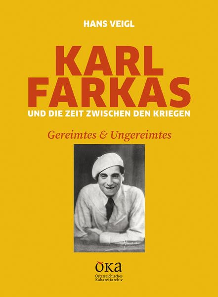 Karl Farkas und die Zeit zwischen den Kriegen: Gereimtes & Ungereimtes Film, Art & Culture