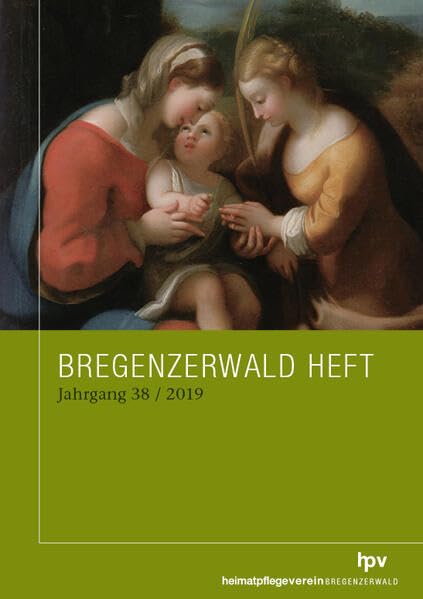 Bregenzerwald Heft 2019: Jahrgang 38 Fiction