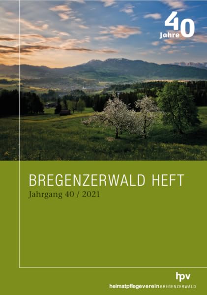 Bregenzerwald Heft 2021: Jahrgang 40 Fiction