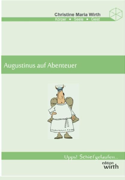 AUGUSTINUS AUF ABENTEUER: Upps, schief gelaufen! Humour & Satire