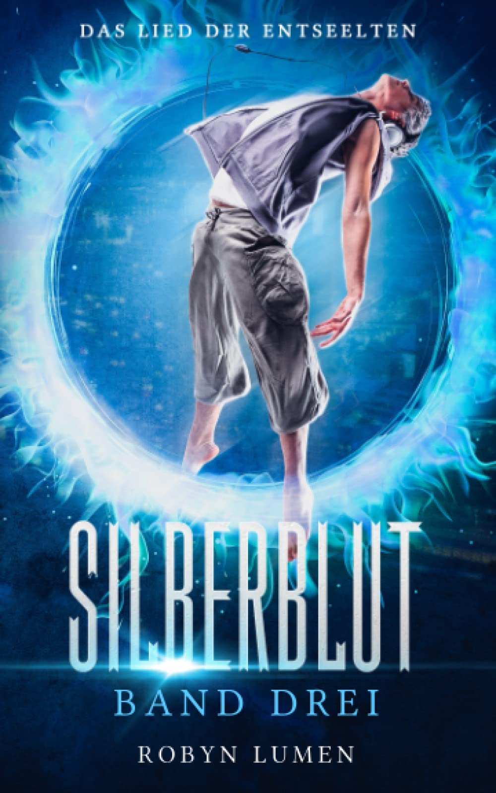 Das Lied der Entseelten: Urban Fantasy (Die SILBERBLUT Reihe, Band 3) Humour & Satire