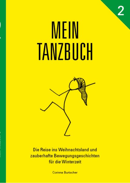 Mein Tanzbuch 2: Die Reise ins Weihnachtsland und zauberhafte Bewegungsgeschichten für die Winterzeit Film, Art & Culture