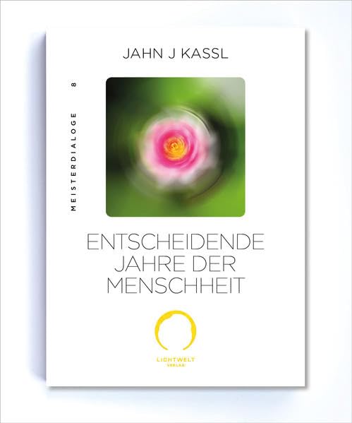 ENTSCHEIDENDE JAHRE DER MENSCHHEIT: Edition Meister Dialoge Memories