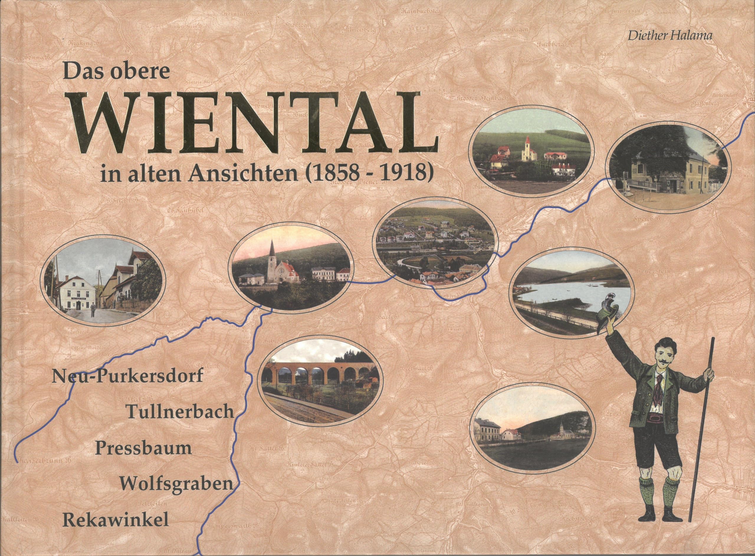 Das obere Wiental in alten Ansichten. (1858-1918). Politics & History