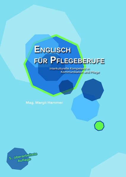 Englisch für Pflegeberufe: Interkulturelle Kompetenz in Kommunikation und Pflege Medicine