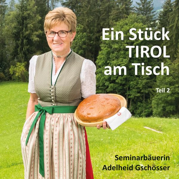 Ein Stück TIROL am Tisch: Teil 2 Leisure, Home & Garden