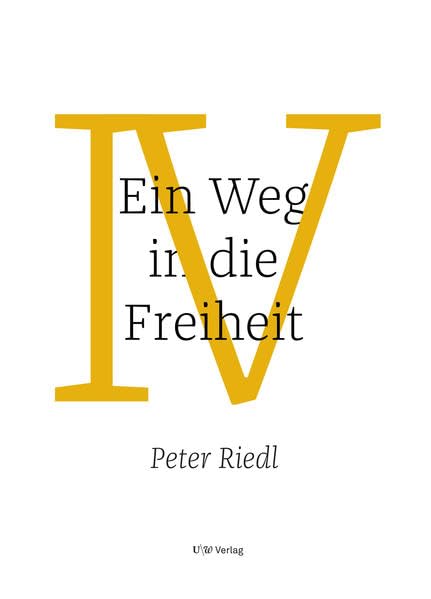 Ein Weg in die Freiheit: Bewusst und gelassen leben. Leisure, Home & Garden