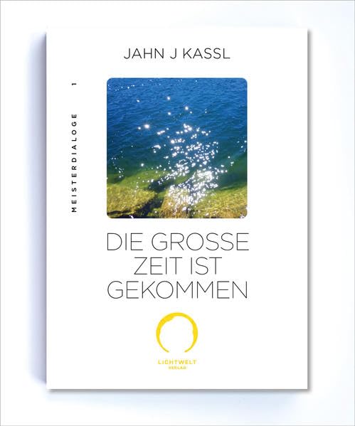 DIE GROSSE ZEIT IST GEKOMMEN: Edition Meister Dialoge Religion & Esotericism