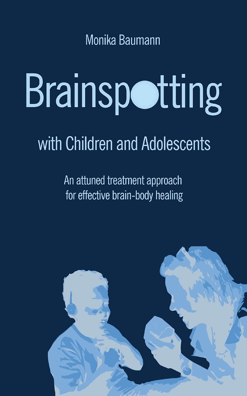 Brainspotting with Children and Adolescents Medicine