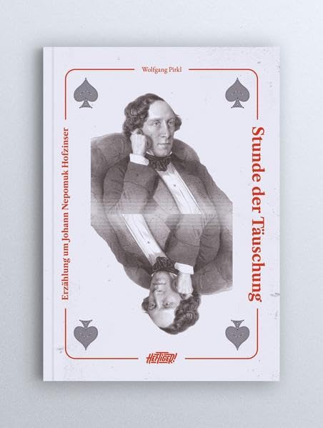 Stunde der Täuschung: Erzählung um Johann Nepomuk Hofzinser Historical Fiction