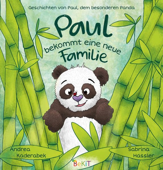 Paul bekommt eine neue Familie (Geschichten von Paul, dem besonderen Panda) Children's books