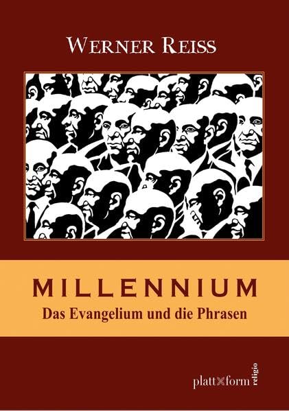 MILLENNIUM: Das Evangelium und die Phrasen (plattform RELIGIO) Religion & Esotericism