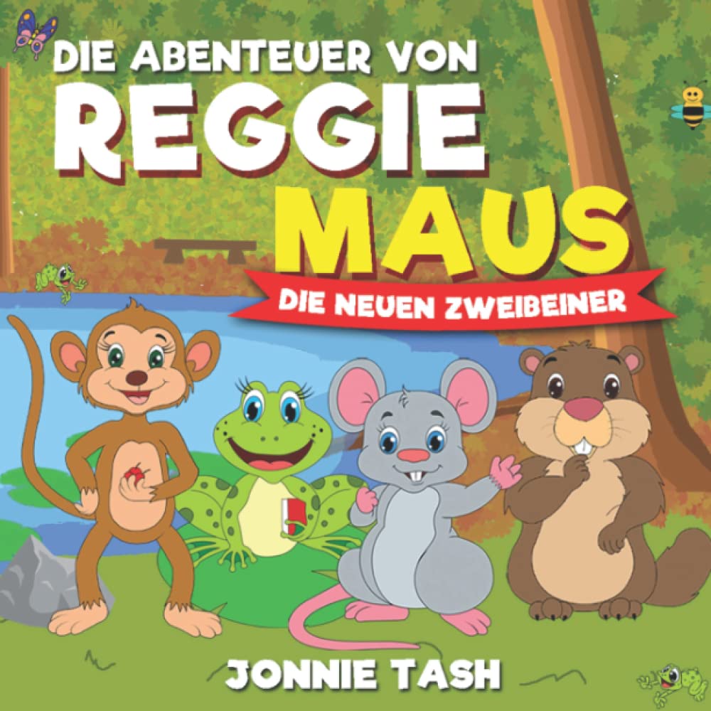 Die Abenteuer von Reggie Maus und seinen Waldfreunden: Die Neuen Zweibeiner Novels & Short Stories