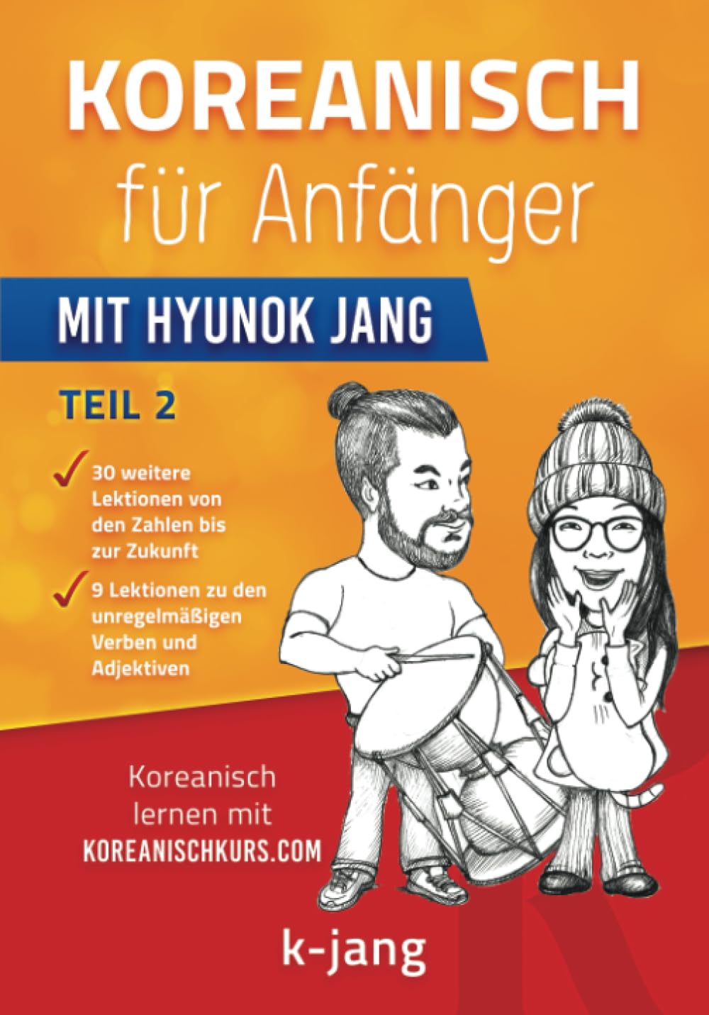 Koreanisch für Anfänger Teil 2: mit Hyunok Jang (Koreanisch mit Hyunok Jang, Band 2) Foreign Languages ​​& Dictionaries