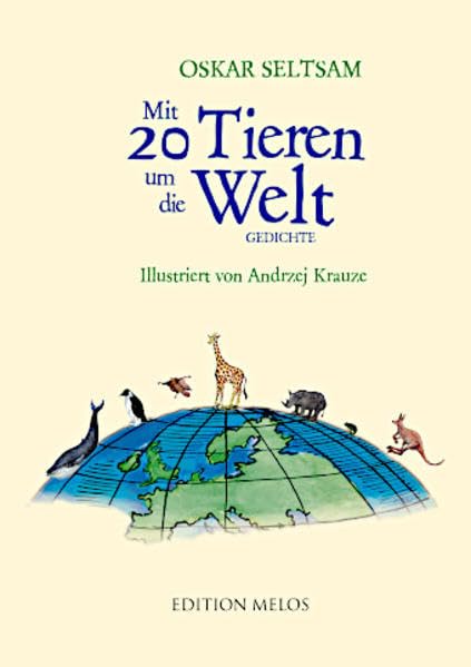 Mit 20 Tieren um die Welt: Gedichte (Ad ludum Delphini: Belletristik für Kinder) Contemporary literature