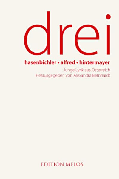 Drei. Hasenbichler, Alfred, Hintermayer: Junge Lyrik aus Österreich Poetry