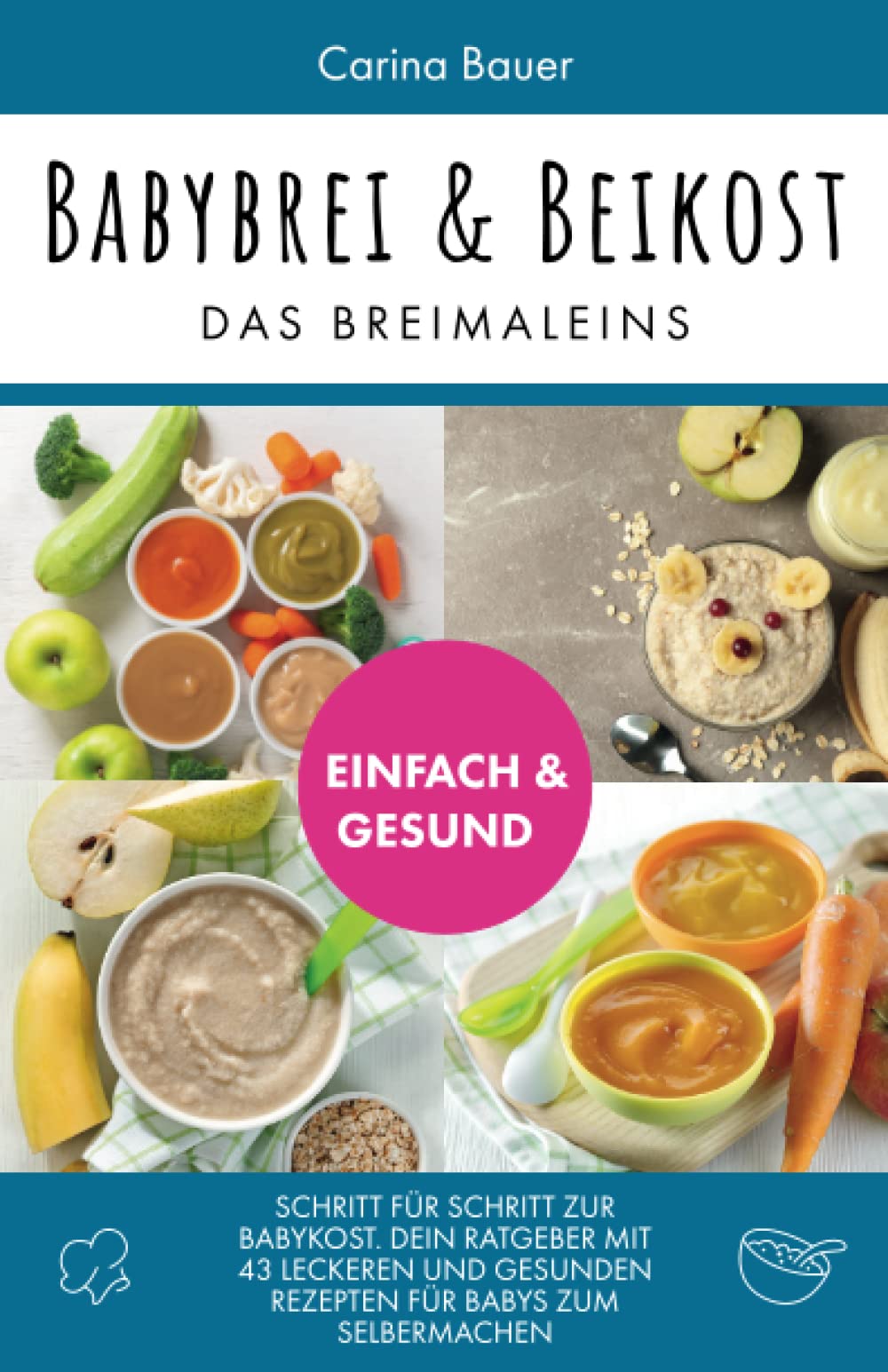 Babybrei & Beikost: Das Breimaleins Health, Nutrition & Fitness