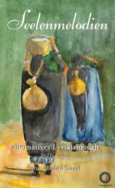 Seelenmelodien: alternatives Lyrikjahrbuch 2021/22 Contemporary literature