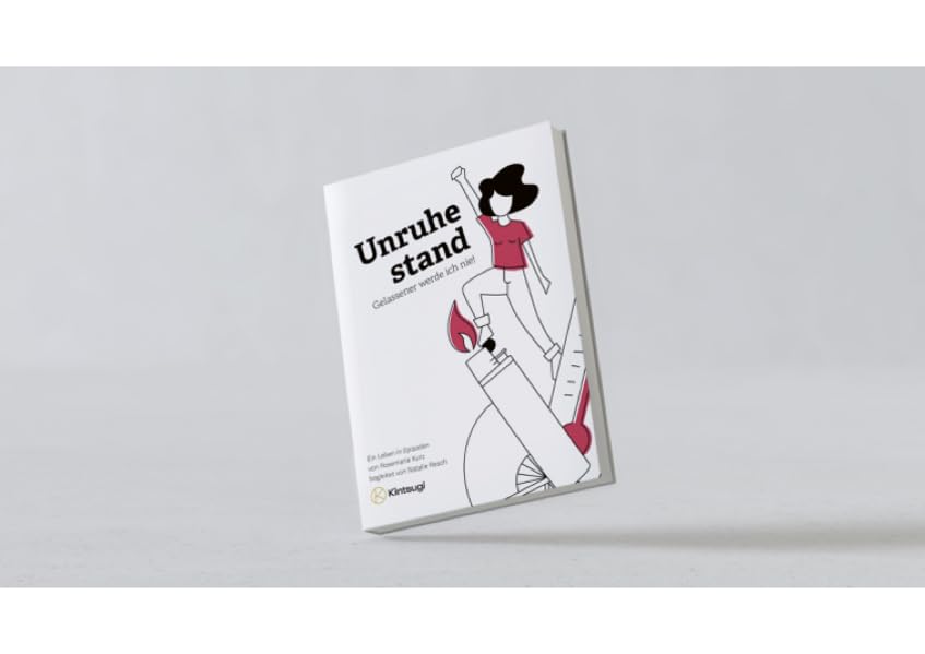 Unruhestand. Gelassener werde ich nie!: Ein Leben in Episoden von Rosemarie Kurz, begleitet von Natalie Resch Books