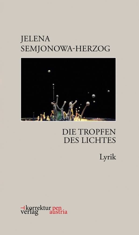 Die Tropfen des Lichtes: Lyrik (pen austria: lenguas de tierra) Poetry