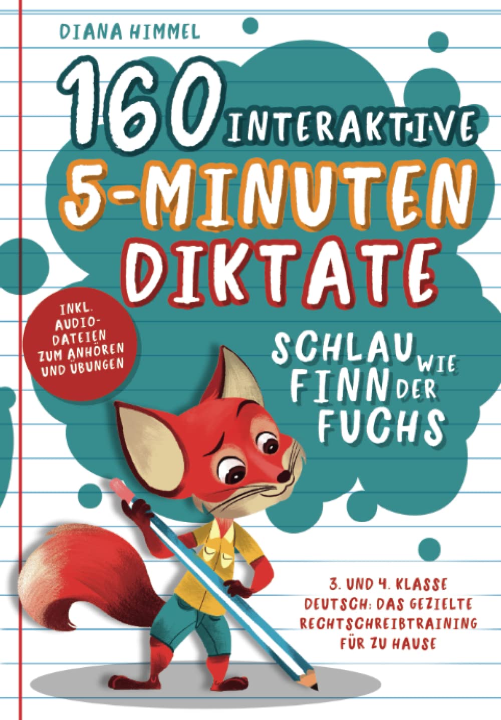 Schlau wie Finn der Fuchs: 160 interaktive 5-Minuten Diktate - 3. und 4. Klasse Deutsch: Das gezielte Rechtschreibtraining für zu Hause inkl. Audiodateien zum Anhören und Übungen Media & Communication