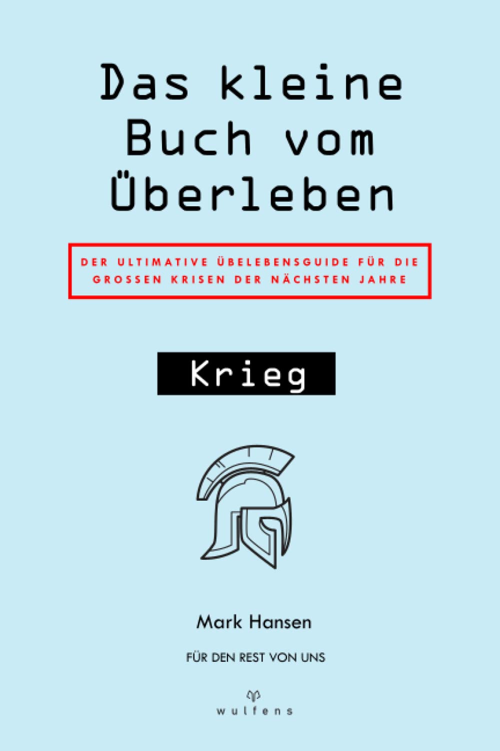Das kleine Buch vom Überlebe.: Krieg (Das kleine Buch vom Überleben) Home & Household