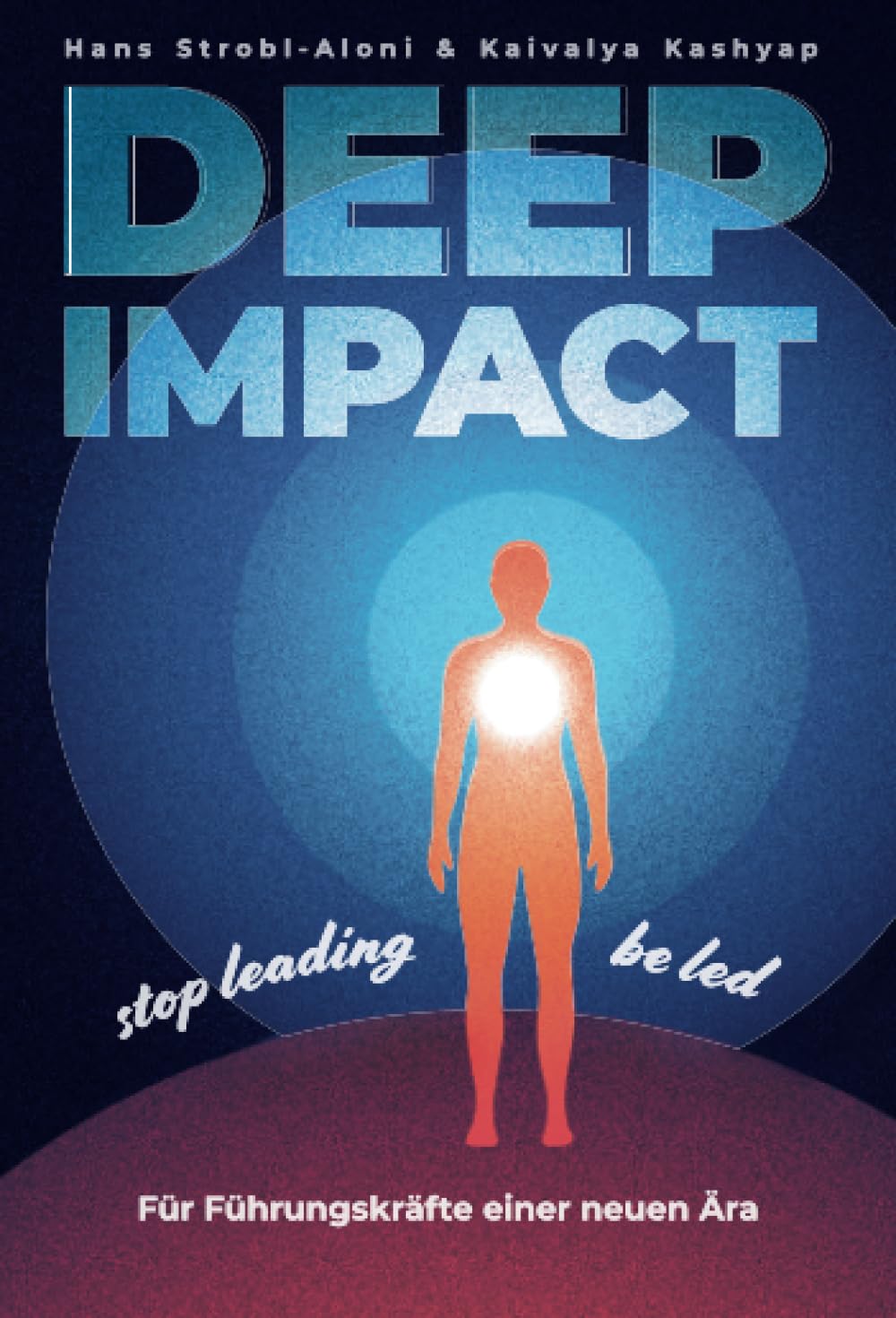 Deep Impact: stop leading - be led Business, Finance & Career